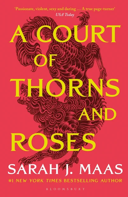 A Court of Thorns and Roses — Bloomsbury Publishing PLC