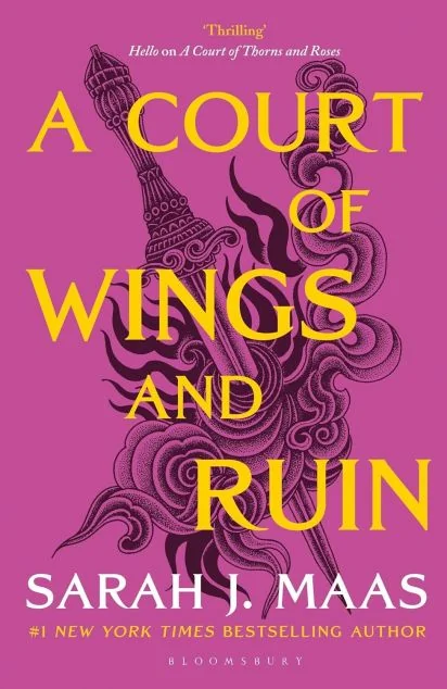 A Court of Wings and Ruin — Bloomsbury Publishing PLC