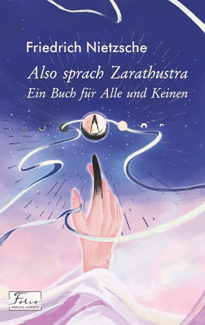 Also sprach Zarathustra. Ein Buch fur Alle und Keinen — Фрідріх Ніцше