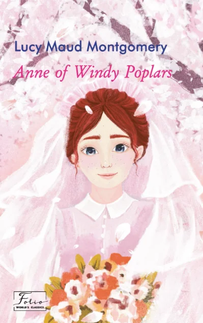 Anne of Windy Poplars (Folio World's Classics) — Люсі Монтгомері