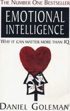 Emotional Intelligence. Why it Can Matter More Than IQ — Bloomsbery