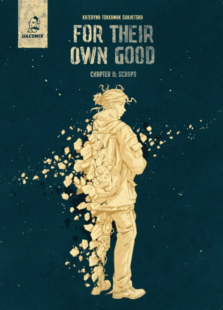 For their own good. Chapter 2: Scraps — UA Comix