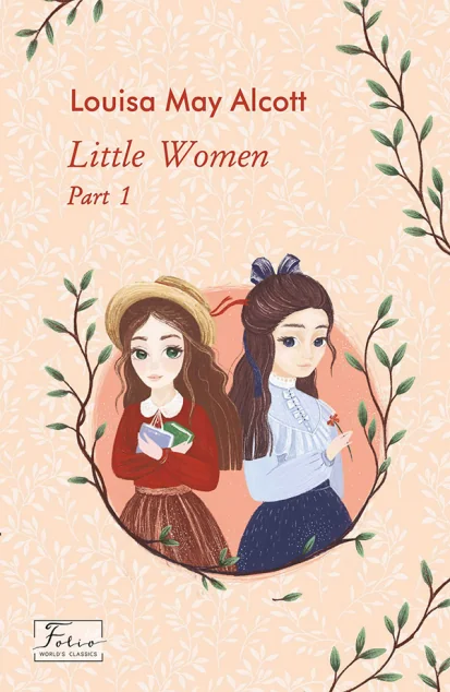 Little Women. Part 1 — Луїза Олкотт