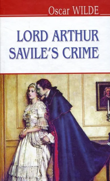 Lord Arthur Savile's Crime and Other Stories — Оскар Вайлд