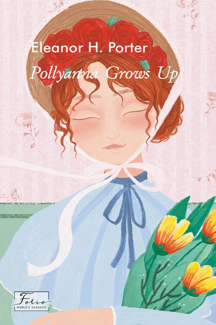 Pollyanna Grows Up — Елеонор Портер