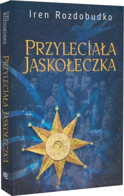 Przyleciała jaskołeczka — Ірен Роздобудько