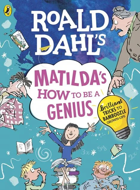 Roald Dahl's Matilda's. How to be a Genius — Penguin Books