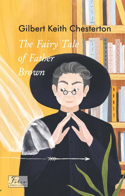 The Fairy Tale of Father Brown — Гілберт Кіт Честертон