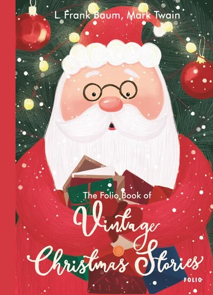 The Folio Book of Vintage Christmas Stories (адаптований текст) — Ліман Френк Баум, Марк Твен