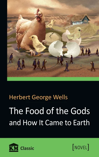 The Food of the Gods and How It Came to Earth — Герберт Веллс