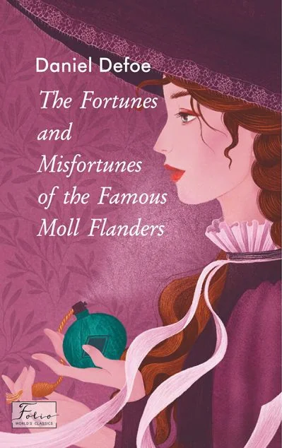 The Fortunes and Misfortunes of the Famous Moll Flanders — Данієль Дефо