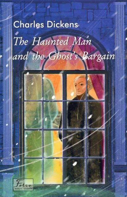 The Haunted Man and the Ghost’s Bargain — Чарлз Діккенс