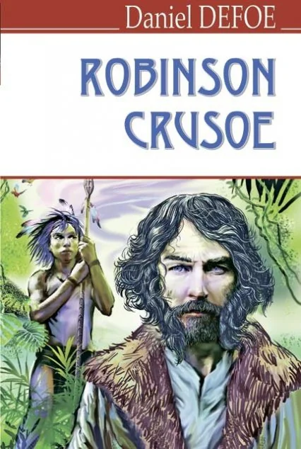 The Life and Strange Surprising Adventures of Robinson Crusoe — Данієль Дефо