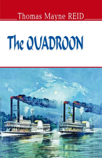 The Quadroon — Майн Рід