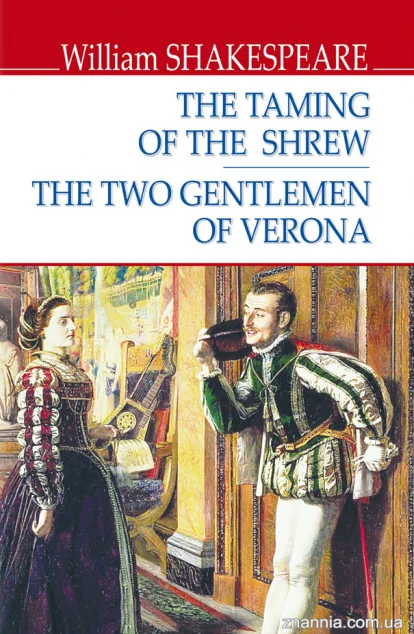 The Taming of the Shrew. The Two Gentlemen of Verona