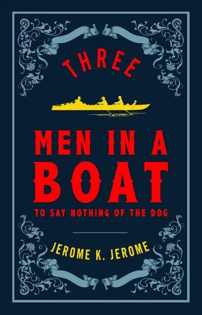 Three Men in a Boat and Three Men on the Bummel — Alma Books