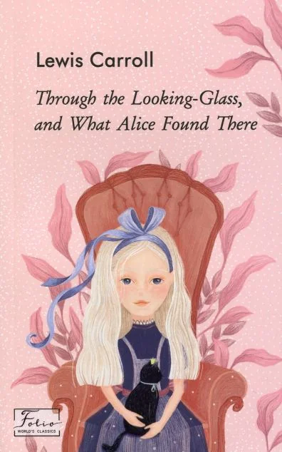Through the Looking-Glass, and What Alice Found There — Льюїс Керролл